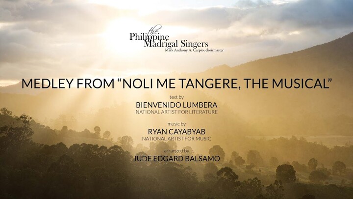 Philippine Madrigal Singers: Medley From "Noli Me Tangere, the Musical"