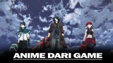 4 Rekomendasi Anime dari Game [Part 2]