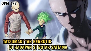 READY TO FIGHT! SAITAMA MENAHAN KEKUATAN TATSUMAKI HANYA DENGAN SATU TANGAN | MANGA OPM 177