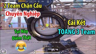 Bị 2 Team _Chặn Cầu_ Vô Cùng Chuyên Nghiệp Và Cái Kết TOANG 3 Team 😂 _ PUBG Mobile