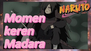 Momen keren Madara