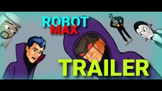 Robot Max - (Official Trailer) - Terzom 2 Komedi