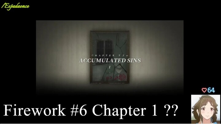 FIREWORK - playthrough. pt 06_ Chapter 1????