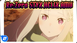 Re:Zero STYX HELIX AMV_2