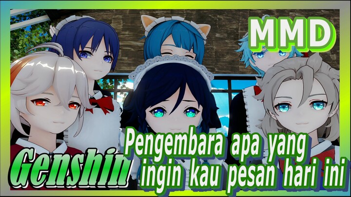 [Genshin, MMD] Pengembara, apa yang ingin kau pesan hari ini?