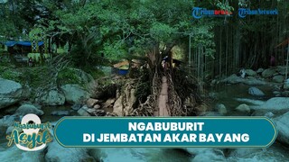 🔴NGABUBURIT ASYIK: Menghabiskan Waktu Berbuka Puasa Sambil Wisata ke Jembatan Akar Bayang
