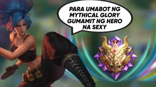 Para umabot ka ng Mythical Glory gumamit ka ng hero na sexy!