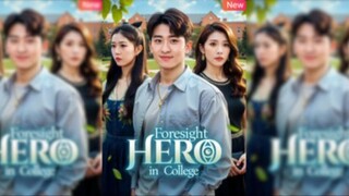 Foresight Hero In College