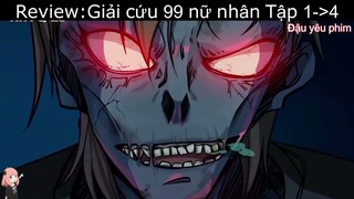 Chuyển sinh vào mạt thế lập dàn harem - Review hoạt hình: Giải cứu 99 nữ nhân Phần 1 ( Tập 1 - 4 )