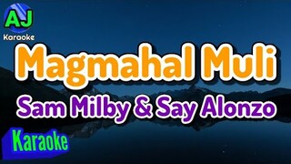 MAGMAHAL MULI - Sam Milby & Say Alonzo | KARAOKE HD