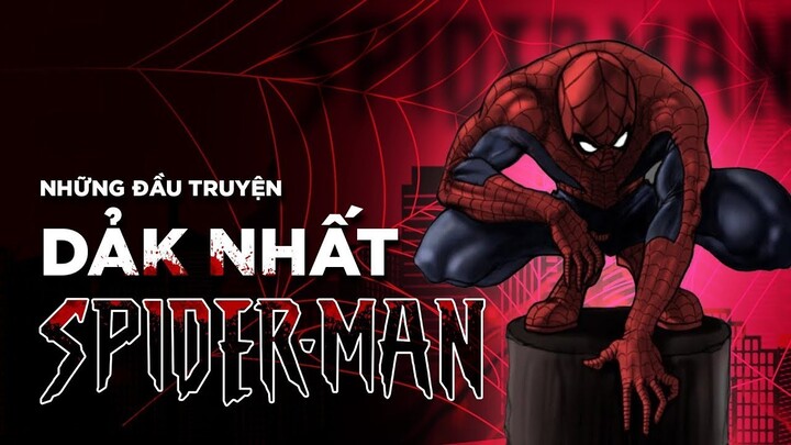 5 CÂU CHUYỆN ĐEN TỐI NHẤT VỀ SPIDER-MAN SẼ KHIẾN BẠN SỢ