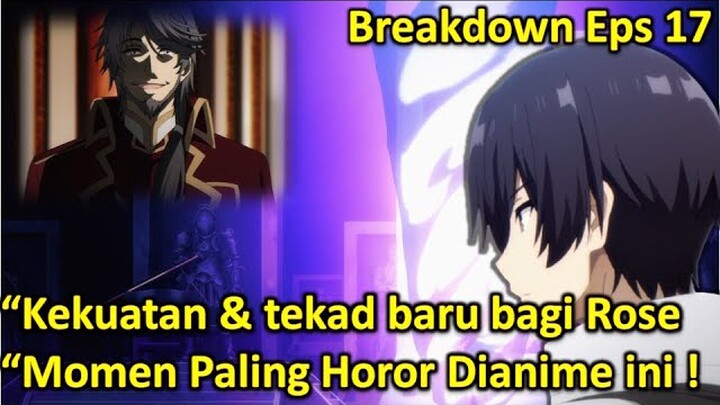 PERJUANGAN PANJANG ROSE BARU AKAN DIMULAI !! | BREAKDOWN EPS 17 KAGE NO JITSURYOKUSHA