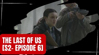 [THE LAST OF US SEASON 2 - EPISODE 6] storytell Sub Indonesia