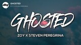 Ghosted - ZOY x Steven Peregrina (Lyric Video)