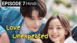 Love unexpected episode 7 | chinese drama | hindi dubbed