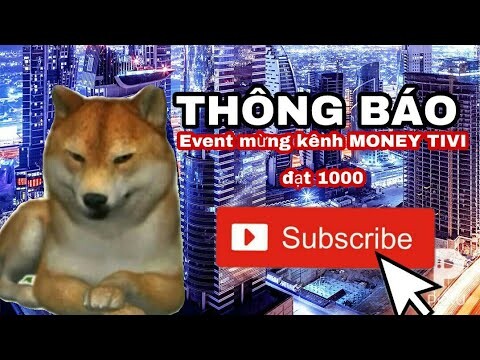 Thông báo event  mừng kênh money tivi đạt 1000 subscribe