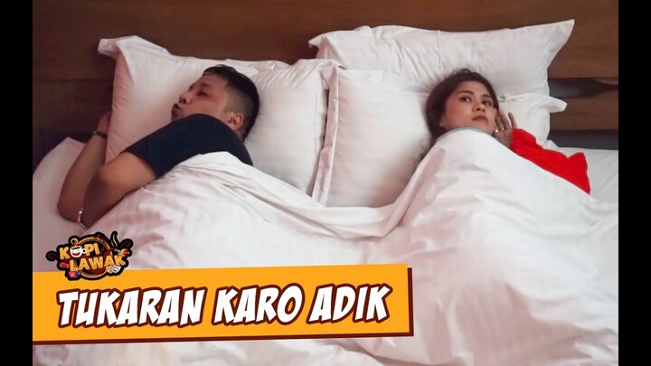 KOPI LAWAK - Tukaran Karo Adik