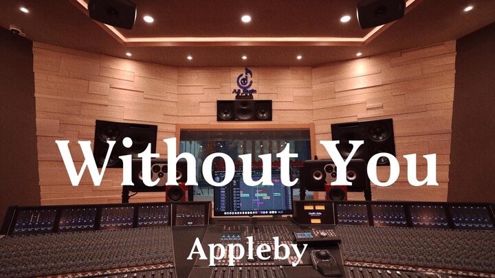 Appleby «Without You» – Nghe lớn trong phòng thu triệu đô