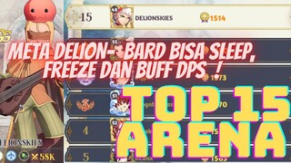 META DELION #2 TOP 15 ARENA PAKAI MAIN CHARACTER BARD SEMUA SLEEP - RAGNAROK ARENA