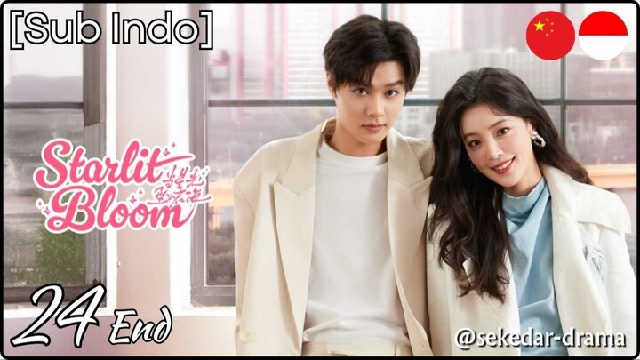 [Sub Indo] Starlit Bloom – Eps. 24 End (2025)