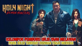 KELOMPOK PEMBURU IBLIS YANG MELAWAN PARA IBLIS DENGAN TINJU MEREKA | HOLY NIGHT : DEMON HUNTERS 2025