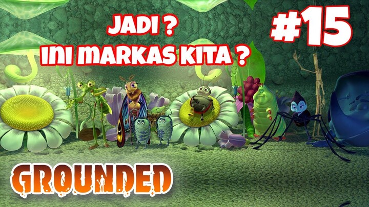 JADI INI MARKAS KITA ??  - Grounded #15