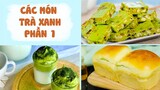 Tín Đồ Nghiền TRÀ XANH Không Thể Bỏ Qua Các Món Này - Phần 1