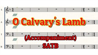 O Calvary's Lamb |  Choir | Solo | Piano Accompaniment | SATB | Minus One