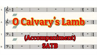 O Calvary's Lamb |  Choir | Solo | Piano Accompaniment | SATB | Minus One