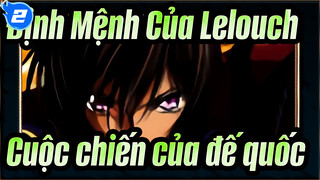 Định Mệnh Của Lelouch
Cuộc chiến của đế quốc_2