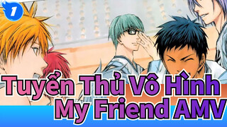 My Friend - Spyair | Kuroko & Kỷ nguyên kỳ diệu_1