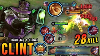 28 Kills + MANIAC!! Clint Unlimited Lifesteal Build is Broken!! - Build Top 1 Global Clint ~ MLBB