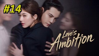 Love's Ambition Episode 14 (2025) (Sub Indo)