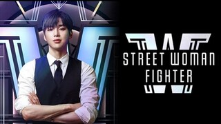 Street Woman Fighter SEASON 1 Episode 7 (with English Subtitles)