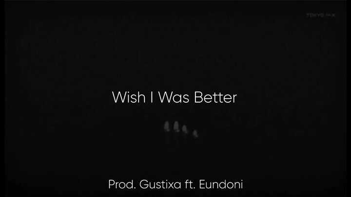 Wish i was better