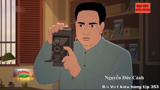 353 Đại Việt kiêu hùng - Nguyễn Đức Cảnh người cộng sản kiên trung