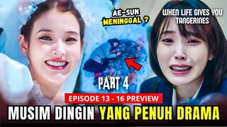 When Life Gives You Tangerines | Volume 4 | Episode 13-16 Preview | Musim Dingin Penuh Drama😭⁉️