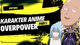 Karakter Anime Overpower ( Part 1 )