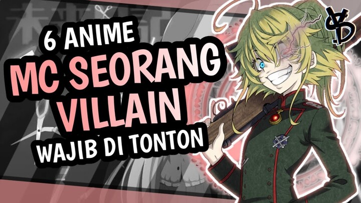 6 Rekomendasi Anime Dimana MC Seorang Villain