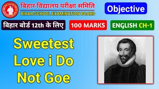 12th English Chapter 1 | Sweetest love i do not goe class 12 english objective | Education Baba