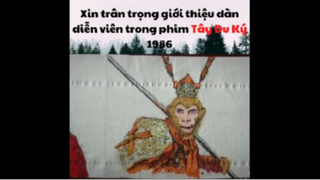 Xin trân trọng giới thiệu dàn diễn viên trong phim tây du ký 1986