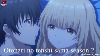 Wah Anime Romance yang ditunggu akhirnya rilis❗❗❗ "Otonari No Tenshi Sama Season 2" [AMV] 2025