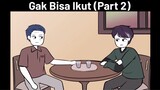 STUDY TOUR #3 - Gak Boleh Ikut (Part 2)