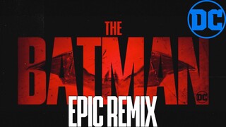 THE BATMAN (2022) - Main Theme | EPIC REMIX (2022 x 2016 Batman Theme)