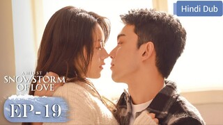 AMIDST A SNOWSTORM OF LOVE 《Hindi DUB》Episode 19