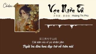 [Vietsub + Pinyin] Vạn Niên Tư - Hoàng Thi Phù || 万年斯 - 黄诗扶