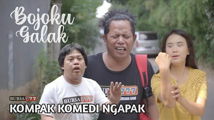BOJO GALAK - KOMPAK KOMEDI NGAPAK