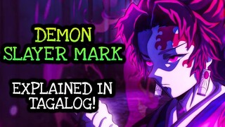 DEMON SLAYER MARK Explained In Tagalog!