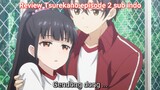 Besar seperti harapan? Anime Tsurekano episode 2 sub indo Review