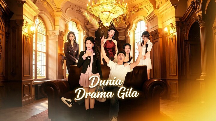 Dunia Drama Gila Full Bahasa Indonesia (MELO)